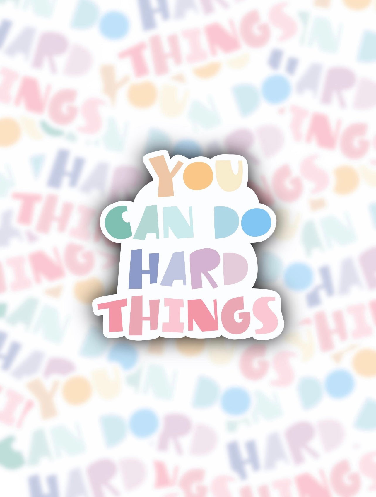 You Can Do Hard Things Sticker