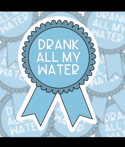 Drank All My Water Ribbon Sticker